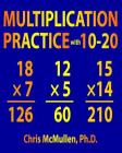 Multiplication Practice with 10-20: Improve Your Math Fluency Worksheets By Chris McMullen Cover Image