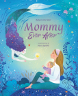 Mommy Ever After By Rebecca Fox Starr, Sara Ugolotti (Illustrator) Cover Image