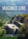 The Maginot Line: History and Guide By Aleksander Potocnik, A. Jankovič-Potočnik, H. W. Kaufmann Cover Image