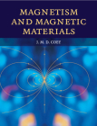 Magnetism and Magnetic Materials By J. M. D. Coey Cover Image