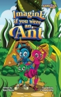 Imagine if you were an Ant Cover Image