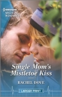 Single Mom's Mistletoe Kiss By Rachel Dove Cover Image