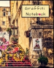 Graffiti Notebook: Graffiti Notebook with original 'Graffiti Wall Art Photography' that wraps the entire book - 8' x 10' with 200 College Cover Image