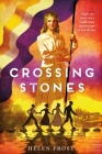 Crossing Stones By Helen Frost Cover Image