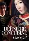Dernière Concubine (Translation) By Catt Ford, Julianne Nova (Translated by) Cover Image