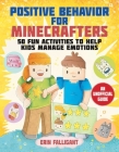 Positive Behavior for Minecrafters: 50 Fun Activities to Help Kids Manage Emotions Cover Image
