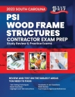 2023 South Carolina PSI Wood Frame Structures: 2023 Study Review & Practice Exams Cover Image