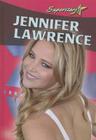 Jennifer Lawrence (Superstars!) By Molly Aloian Cover Image