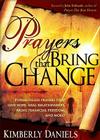Prayers That Bring Change By Kimberly Daniels Cover Image