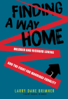 Finding a Way Home: Mildred and Richard Loving and the Fight for Marriage Equality By Larry Dane Brimner Cover Image