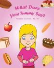 What Does Your Tummy Say? Cover Image