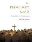 The Preacher's Mass: A Catholic Mass Setting for Presider, Cantor, Choir, Piano and Guitar Cover Image