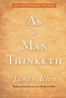 As a Man Thinketh: 120th Anniversary Edition By James Allen Cover Image
