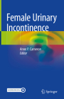 Female Urinary Incontinence By Anne P. Cameron (Editor) Cover Image