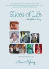 Slices of Life By Ann Nyberg Cover Image