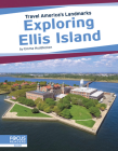 Exploring Ellis Island By Emma Huddleston Cover Image