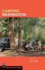 Camping Washington: The Best Public Campgrounds for Tents and RV's Cover Image