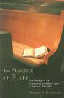 The Practice of Piety, 65: The Theology of the Midwestern Reformed Church in America, 1866-1966 (Historical Series of the Reformed Church in America #64) Cover Image