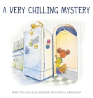 A Very Chilling Mystery By Steve A. Erickson Cover Image