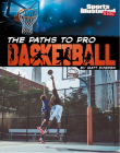 The Paths to Pro Basketball By Matt Doeden Cover Image