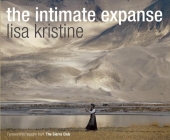 The Intimate Expanse By Lisa Kristine Cover Image