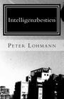 Intelligenzbestien By Peter Lohmann Cover Image