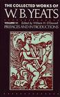 The Collected Works of W.B. Yeats Vol. VI: Prefaces and Introductions Cover Image