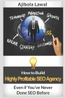 How to Build Highly Profitable SEO Agency Even if You've Never Done SEO Before: Learn How Digital Marketing Works & The Industries to Target Cover Image