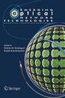 Emerging Optical Network Technologies: Architectures, Protocols and Performance By Krishna M. Sivalingam (Editor), Suresh Subramaniam (Editor) Cover Image