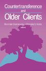 Countertransference and Older Clients By Bonnie Genevay (Editor), Renee S. Katz (Editor) Cover Image