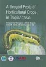 Arthropod Pests of Horticultural Crops in Tropical Asia By Rangaswamy Muniappan, B. Merle Shepard, Gerald R. Carner Cover Image