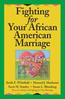 Fighting for Your African American Marriage By Keith E. Whitfield, Scott M. Stanley, Howard J. Markman Cover Image