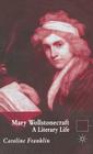 Mary Wollstonecraft: A Literary Life (Literary Lives) Cover Image
