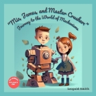 Mia, James, and Master Crusher: Journey to the World of Mechanisms Cover Image