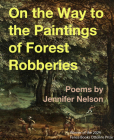 On the Way to the Paintings of Forest Robberies Cover Image