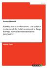 'Identity and a Modern State'. The political evolution of the Salafi movement in Egypt through a social movement theory perspective By Omnaya Abouzaid Cover Image