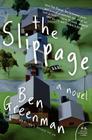 The Slippage: A Novel By Ben Greenman Cover Image