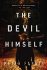 The Devil Himself: A Novel By Peter Farris Cover Image