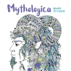 Mythologica: Beasts to Color By Richard Merritt, Sabine Reinhart (Illustrator) Cover Image