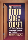 The Other Side of the Closet: The Coming-Out Crisis for Straight Spouses and Families By Amity Pierce Buxton Cover Image