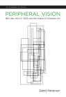 Peripheral Vision: Bell Labs, the S-C 4020, and the Origins of Computer Art (Platform Studies) By Zabet Patterson Cover Image