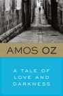 A Tale Of Love And Darkness By Amos Oz Cover Image