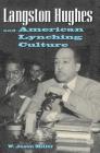 Langston Hughes and American Lynching Culture By W. Jason Miller Cover Image