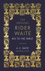 The Key to the Tarot: The Official Companion to the World Famous Original Rider Waite Tarot Deck Cover Image