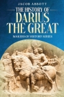 The History of Darius the Great: Makers of History Series Cover Image