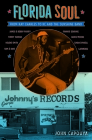 Florida Soul: From Ray Charles to Kc and the Sunshine Band By John Capouya Cover Image