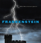 The Annotated Frankenstein By Mary Wollstonecraft Shelley, Susan J. Wolfson (Editor), Ronald Levao (Editor) Cover Image