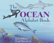 The Ocean Alphabet Book (Jerry Pallotta's Alphabet Books) By Jerry Pallotta, Frank Mazzola, Jr. (Illustrator) Cover Image