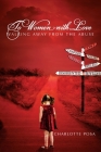 To Women with Love By Charlotte Posa, Fran D. Lowe (Editor), Candy Abbott (Designed by) Cover Image