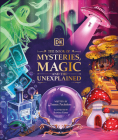 The Book of Mysteries, Magic, and the Unexplained (Mysteries, Magic and Myth) By Tamara Macfarlane, Kristina Kister (Illustrator) Cover Image
